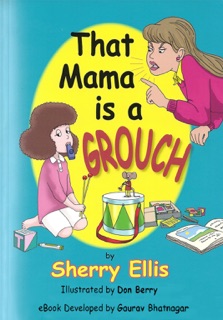 That Mama is a Grouch by Sherry Ellis