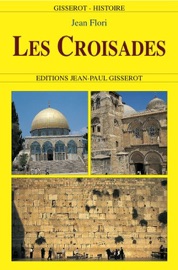 Les Croisades - Jean Flori