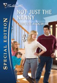 Not Just the Nanny - Christie Ridgway