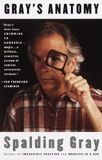 Gray's Anatomy by Spalding Gray