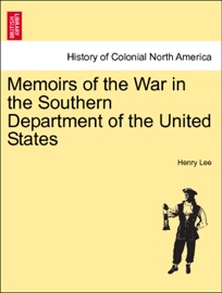 Memoirs of the War in the Southern Department of the United States VOL.II - Henry Lee