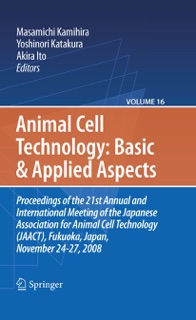 Basic and Applied Aspects by Masamichi Kamihira, Yoshinori Katakura & Akira Ito