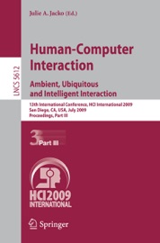 Human-Computer Interaction. Ambient, Ubiquitous and Intelligent Interaction - Julie A. Jacko