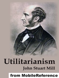 Utilitarianism - John Stuart Mill
