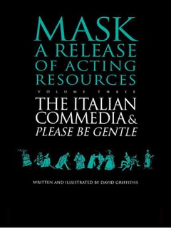 The Italian Commedia and Please be Gentle by David Griffiths