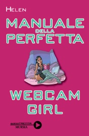 Manuale della perfetta webcam girl - Helen