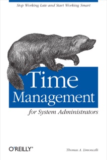 Time Management for System Administrators by Thomas A. Limoncelli