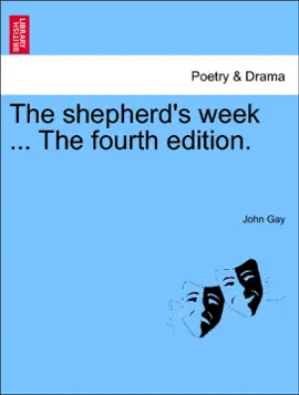 The shepherd's week ... The fourth edition.