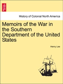 Memoirs of the War in the Southern Department of the United States Vol. I - Henry Lee