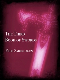 The Third Book Of Swords - Fred Saberhagen