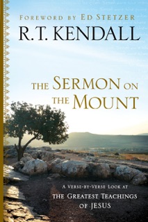 The Sermon on the Mount by R. T. Kendall