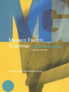 Modern French Grammar by Margaret Lang & Isabelle Perez