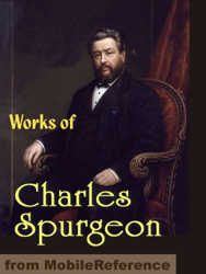Works of Charles Haddon (C.H.) Spurgeon