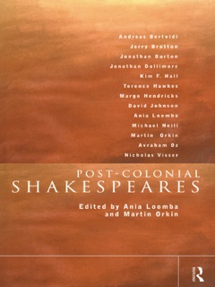 Post-Colonial Shakespeares by Ania Loomba & Martin Orkin