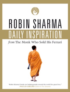 Daily Inspiration From The Monk Who Sold His Ferrari by Robin Sharma