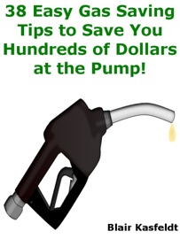 38 Easy Gas Saving Tips to Save You Hundreds of Dollars at the Pump! - Blair Kasfeldt