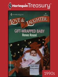 GIFT-WRAPPED BABY - Renee Roszel