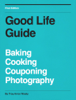 Good Life Guide - Troy Arron Nicely