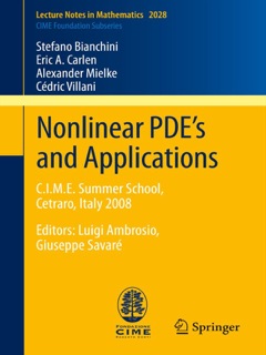 Nonlinear PDE’s and Applications by Stefano Bianchini, Eric A. Carlen, Alexander Mielke & Cédric Villani