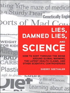 Lies, Damned Lies, and Science by Sherry Seethaler