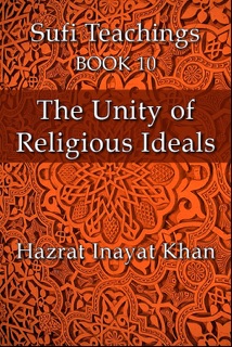 The Unity of Religious Ideals by Hazrat Inayat Khan