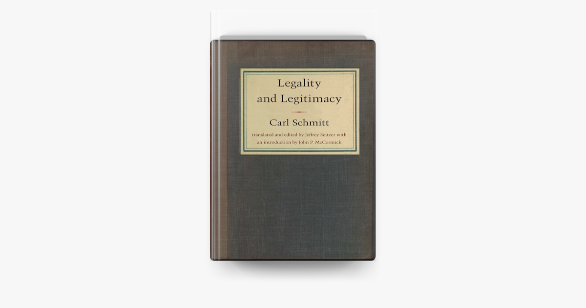 Legality and Legitimacy by Carl Schmitt & Jeffrey Seitzer on Apple