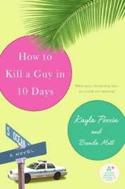 How to Kill a Guy in 10 Days - Kayla Perrin & Brenda Mott