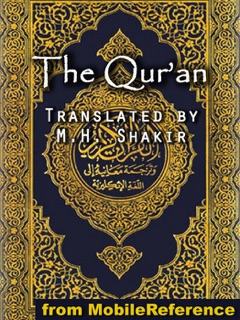 The Qur'an (Quran, Koran, Al-Qur'an) by M.H. (Mohammad Habib) Shakir (Translator)