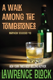 A Walk Among the Tombstones - Lawrence Block