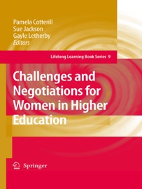Challenges and Negotiations for Women in Higher Education - Pamela Cotterill, Sue Jackson & Gayle Letherby