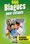 600 blagues pour enfants - Spécial fous rires - Divers auteurs