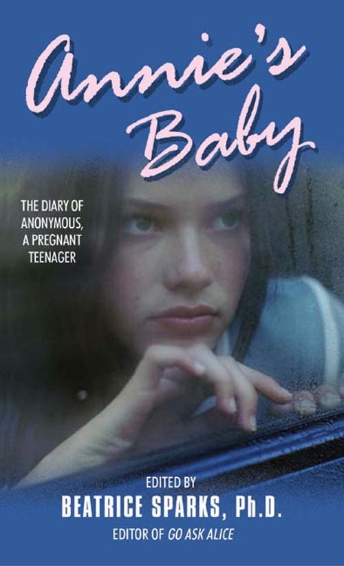 Annie's Baby: The Diary of Anonymous, A Pregnant Teenager cover