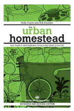 The Urban Homestead (Expanded &amp; Revised Edition) - Kelly Coyne &amp; Erik Knutzen Cover Art