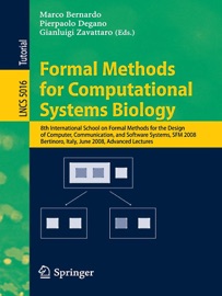 Formal Methods for Computational Systems Biology - Marco Bernardo, Pierpaolo Degano & Gianluigi Zavattaro
