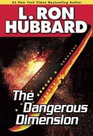 The Dangerous Dimension - L. Ron Hubbard