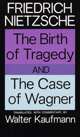 Read: The Birth Book of Tragedy and The Case of Wagner