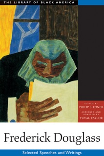 Frederick Douglass by Philip S. Foner & Yuval Taylor