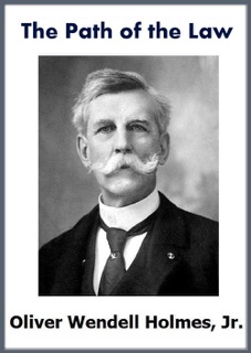 The Path of the Law by Oliver Wendell Holmes, Jr.