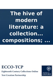 The hive of modern literature: a collection of essays, narratives, allegories, and instructive compositions; ... - Anonymous
