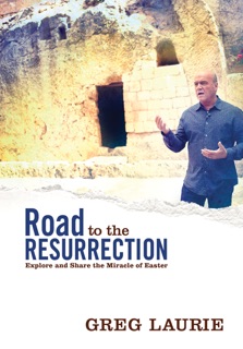 Road to the Resurrection by Greg Laurie