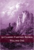 Book 50 Classic Fantasy Books: Volume One