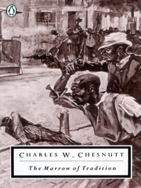 The Marrow of Tradition - Charles W. Chesnutt & Eric J. Sundquist