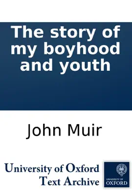 Read: The Book story of my boyhood and youth