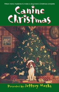 Canine Christmas by Jeffrey Marks, Deborah Adams, Melissa Cleary, Mark Graham & Patricia Guiver