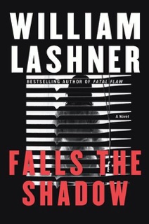 Falls the Shadow by William Lashner