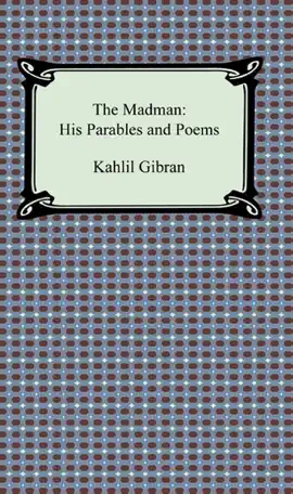 Read: The Madman: His Parables and Poems Book