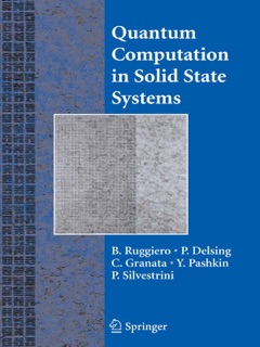 Quantum Computing in Solid State Systems by Berardo Ruggiero, Per Delsing, Carmine Granata, Yuri A. Pashkin & P. Silvestrini