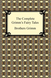 The Complete Grimm's Fairy Tales