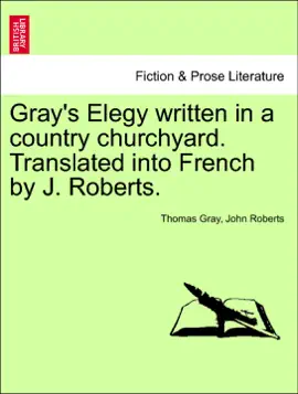 Read: Gray's Elegy written Book in a country churchyard. Translated into French by J. Roberts.