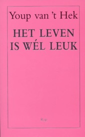 Book cover for Het leven is wél leuk by Youp van't Hek